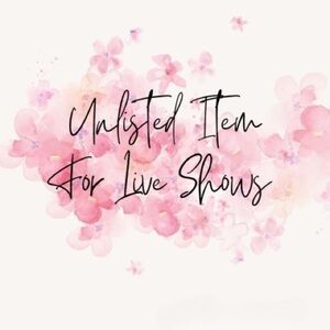 ✨Unlisted Live Show Item SOLD AS IS✨